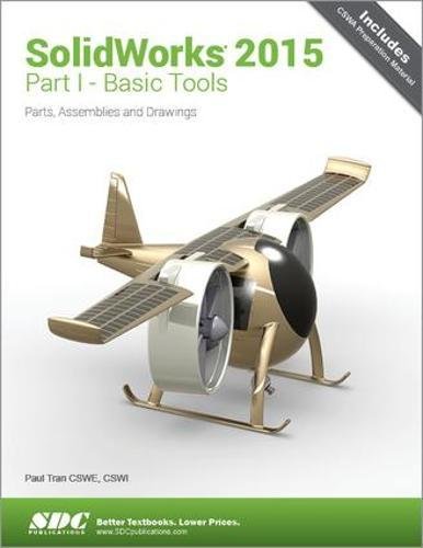 Beispielbild fr Solidworks 2015 Part I - Basic Tools zum Verkauf von ThriftBooks-Atlanta