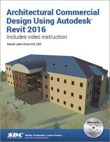 Stock image for Architectural Commercial Design Using Autodesk Revit 2016 for sale by Better World Books