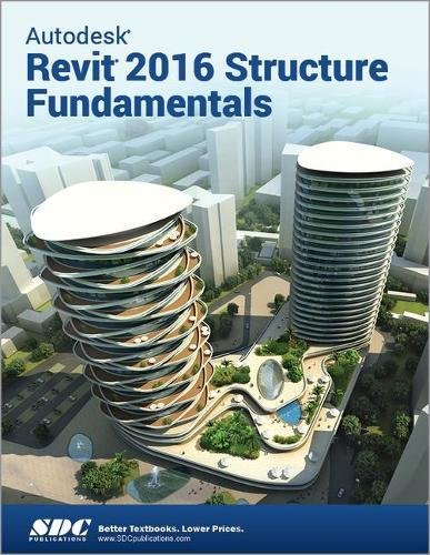 9781585039722: Autodesk Revit 2016 Structure Fundamentals (ASCENT)