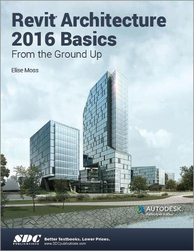 Imagen de archivo de Revit Architecture 2016 Basics: From the Ground Up a la venta por HPB-Red