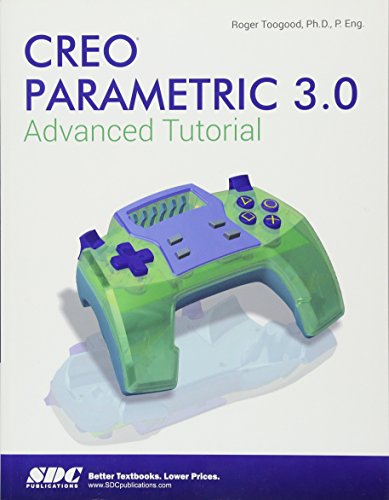 9781585039852: Creo Parametric 3.0 Advanced Tutorial