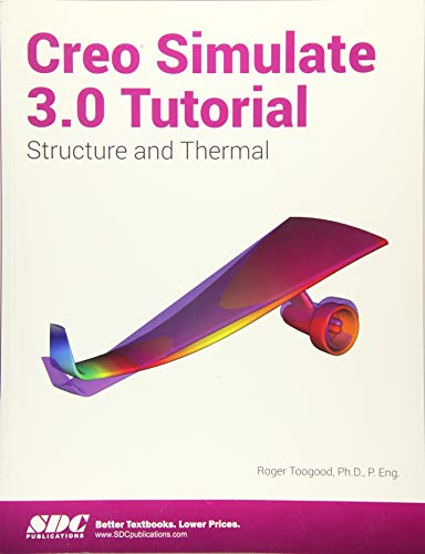 Beispielbild fr Creo Simulate 3. 0 Tutorial : Structure and Thermal zum Verkauf von Better World Books