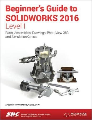 Imagen de archivo de Beginners Guide to SOLIDWORKS 2016 - Level I (Including unique access code) a la venta por Off The Shelf