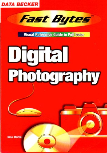 Beispielbild fr Digital Photography (Fast Bytes: Visual Reference Guide in Full Color) zum Verkauf von HPB-Emerald