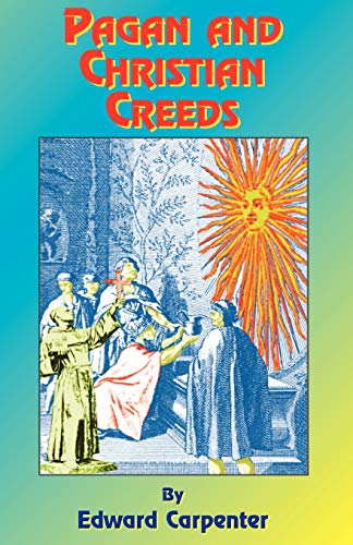 Beispielbild fr Pagan & Christian Creeds: Their Origin and Meaning zum Verkauf von ThriftBooks-Dallas