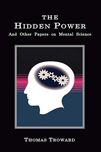 Imagen de archivo de The Hidden Power: And Other Papers on Mental Science a la venta por Open Books