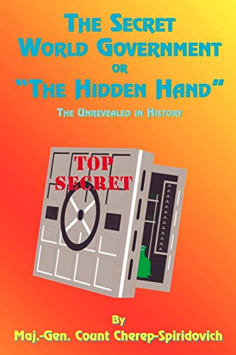 Stock image for The Secret World Government or "The Hidden Hand": The Unrevealed in History for sale by Chiron Media