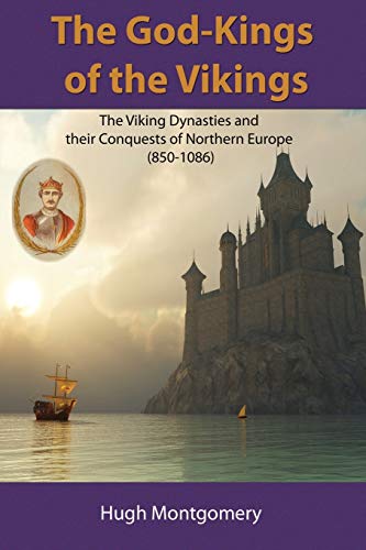 The God-Kings of the Vikings (9781585091249) by Montgomery PH., Hugh