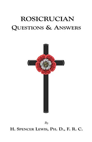 ROSICRUCIAN QUESTIONS AND ANSWERS