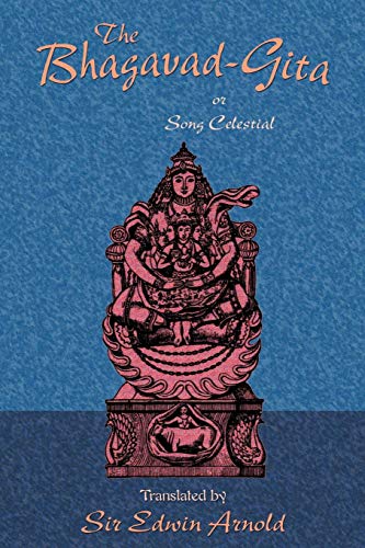Beispielbild fr The Bhagavad-Gita or Song Celestial zum Verkauf von Lakeside Books