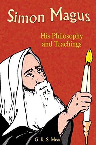 Beispielbild fr Simon Magus: His Philosophy and Teachings zum Verkauf von Ergodebooks