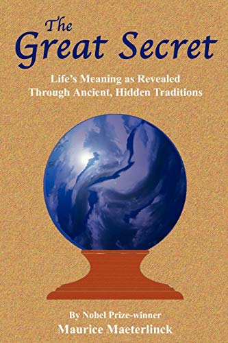 Beispielbild fr The Great Secret: Life's Meaning as Revealed Through Ancient, Hidden Traditions zum Verkauf von Books From California