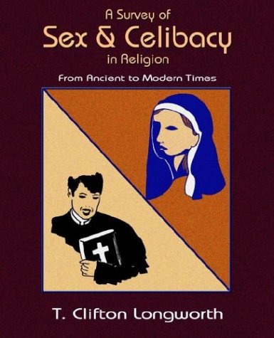 Stock image for A Survey of Sex and Celibacy in Religion for sale by Ergodebooks