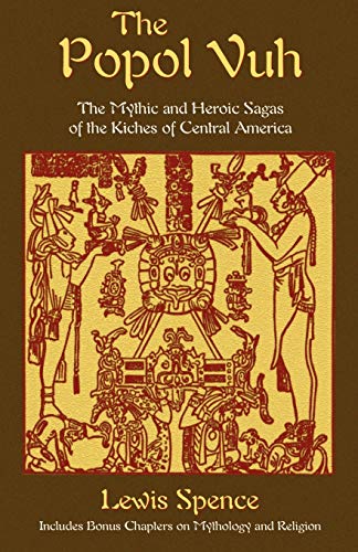 POPOL VUH: The Mythic & (hardcover)eroic Sagas Of The Riches Of Central America