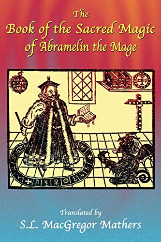 9781585092529: The Book of the Sacred Magic of Abramelin the Mage
