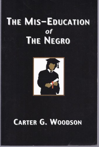 Stock image for The Mis-Education of the Negro for sale by Granada Bookstore,            IOBA