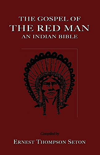 Imagen de archivo de The Gospel of the Red Man An Indian Bible an Indian Bible a la venta por PBShop.store US