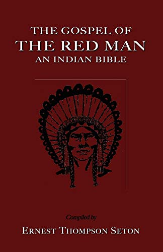 Stock image for The Gospel of the Red Man An Indian Bible an Indian Bible for sale by PBShop.store US