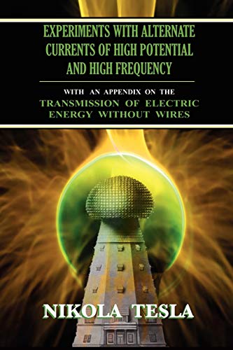 9781585093151: Experiments With Alternate Currents of High Potential and High Frequency