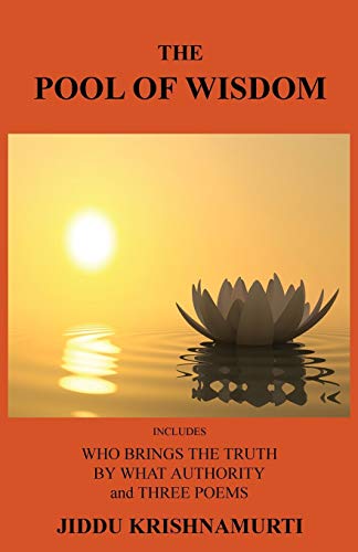 Beispielbild fr The Pool of Wisdom Includes Who Brings the Truth, by What Authority and Three Poems zum Verkauf von PBShop.store US