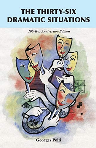Imagen de archivo de The Thirty-Six Dramatic Situations: The 100-Year Anniversary Edition a la venta por Books From California