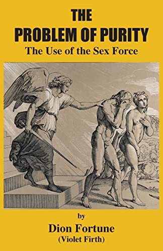 Stock image for The Problem of Purity: The Use of the Sex Force for sale by GreatBookPrices