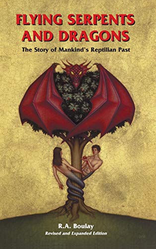 Imagen de archivo de Flying Serpents and Dragons: The Story of Mankind's Reptilian Past (Hardback or Cased Book) a la venta por BargainBookStores
