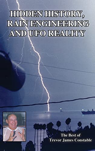 Stock image for Hidden History, Rain Engineering And Ufo Reality for sale by GreatBookPrices
