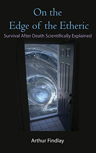 Imagen de archivo de On the Edge of the Etheric: Survival After Death Scientifically Explained a la venta por GoldenWavesOfBooks