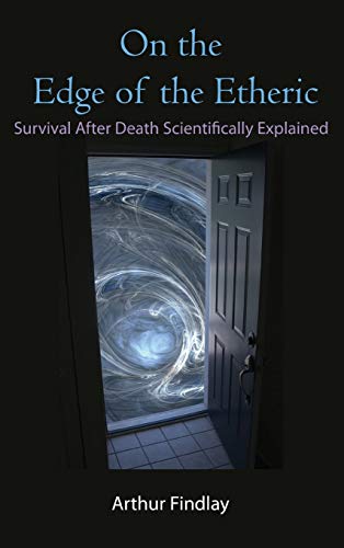 Stock image for On the Edge of the Etheric: Survival After Death Scientifically Explained for sale by GoldenWavesOfBooks