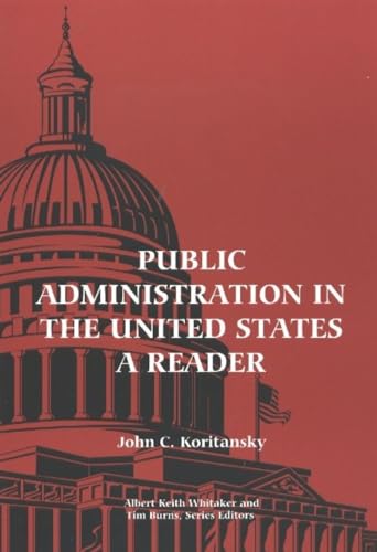 Stock image for Public Administration in the United States: A Reader for sale by Your Online Bookstore