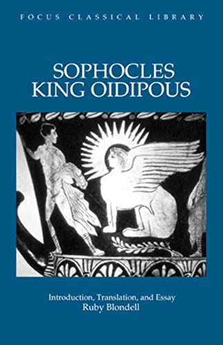 Stock image for Sophocles: King Oidipous: Introduction, Translation and Essay (Focus Classical Library) for sale by SecondSale