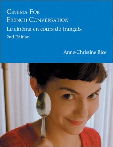 Stock image for Cinema for French Conversation: Le Cinema en Cours de Francais, Second Edition for sale by Ergodebooks