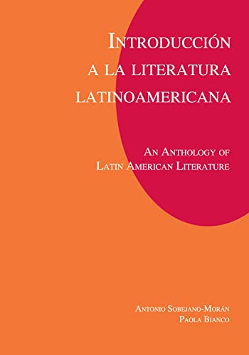 IntroducciÃ³n a la literatura Latinoamericana (Spanish Edition) (9781585101054) by Bianco, Paola; Sobejano-Moran, Antonio