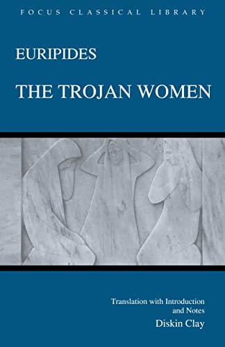 9781585101115: The Trojan Women (Focus Classical Library)