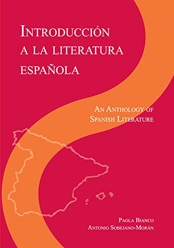 IntroducciÃ³n a la literatura Espanola: An Anthology of Spanish Literature (Spanish Edition) (9781585101177) by Bianco, Paola; Sobejano-Moran, Antonio