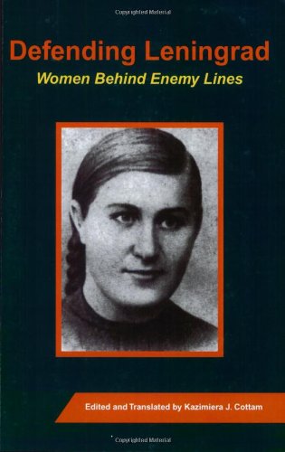 9781585101573: Defending Leningrad: Women Behind Enemy Lines