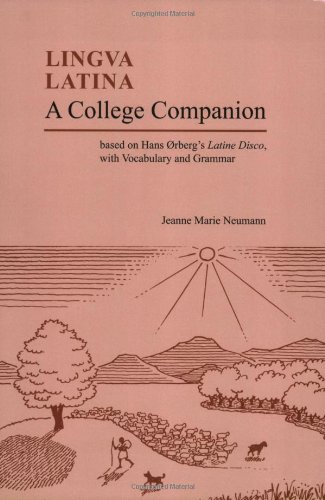 Stock image for A College Companion Based: Based on Hans Orberg's Latine Disco, With Vocabulary and Grammar (Lingua Latina) (English and Latin Edition) for sale by Books of the Smoky Mountains