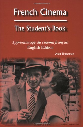 French Cinema: The Student's Book (Paperback) - Alan J. Singerman