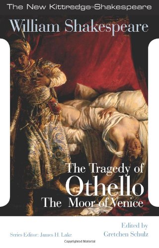 Shakespeare, W: Tragedy of Othello, the Moor of Venice (New Kittredge Shakespeare) [Paperback] Schulz, Gretchen and Shakespeare, William - Shakespeare, William