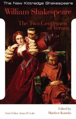 9781585102938: The Two Gentlemen of Verona (New Kittredge Shakespeare)