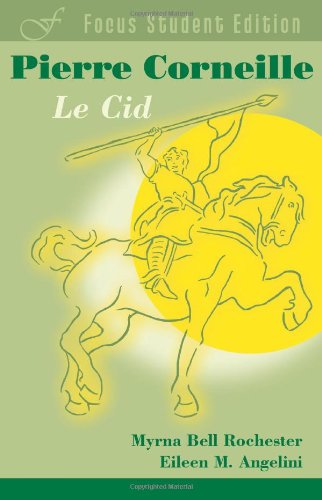 Le Cid Focus Student Edition - Pierre Corneille