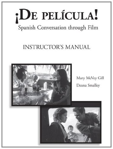 De Pelicula! Instructor's Manual: Spanish Conversation Through Film (Spanish Edition) (9781585103553) by Mcvey Gill, Mary; Smalley, Deana