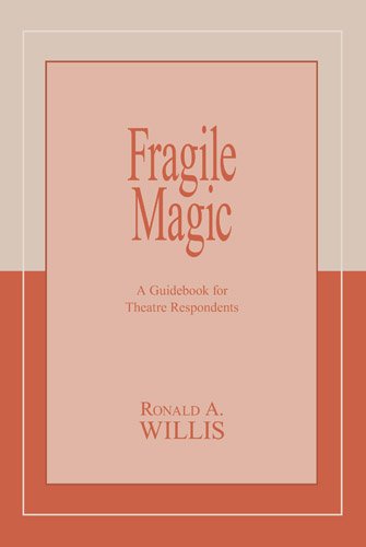 Imagen de archivo de Fragile Magic : A Guidebook for Theatre Respondents a la venta por Better World Books