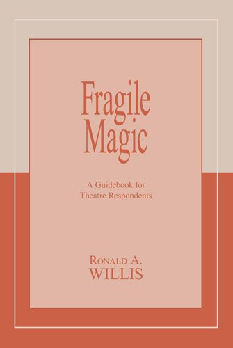 Stock image for Fragile Magic : A Guidebook for Theatre Respondents for sale by Better World Books