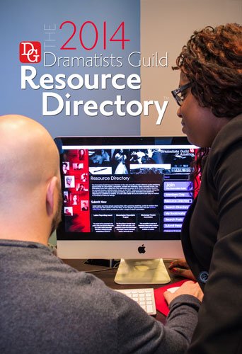 Stock image for The Dramatists Guild Resource Directory 2014: The Writers Guide to the Theatrical Marketplace (Dramatists Guild Resource Directory: The Writer's Guide to the Theatrical Marketplace) for sale by SecondSale