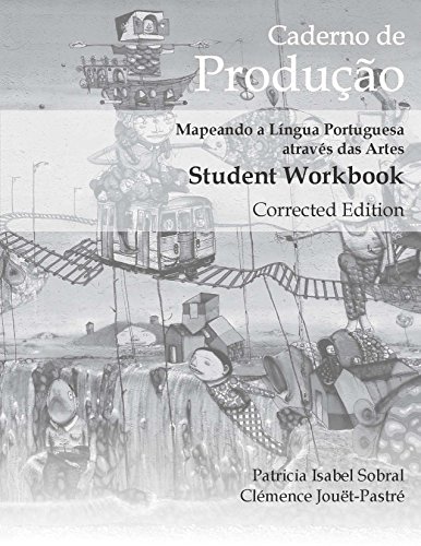 Stock image for Caderno de Produo, Corrected Edition: Mapeando a Lngua Portuguesa atravs das Artes Student Workbook (Portuguese Edition) for sale by GF Books, Inc.