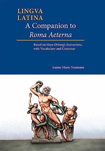 Beispielbild fr A Companion to Roma Aeterna: Based on Hans rberg's Instructions, with Vocabulary and Grammar (Lingua Latina) (Latin Edition) zum Verkauf von GoldenWavesOfBooks