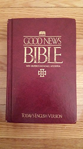 Stock image for Good News Bible: With Deuterocanonicals/Apocrypha [Good News Translation] for sale by BooksRun