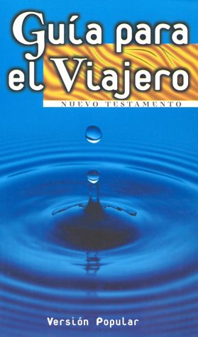 Beispielbild fr Guia Para El Viajero: Nuevo Testamento : Version Popular (Spanish Edition) zum Verkauf von Wonder Book